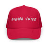Sigma Voice Trucker Hat White Logo